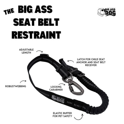 Big Ass Seatbelt Restraint - Big Ass Dog Company